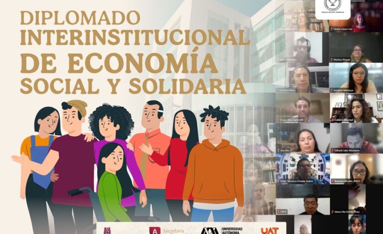 Participa la UAT en el diplomado internacional sobre Economía Social y Solidaria 2026